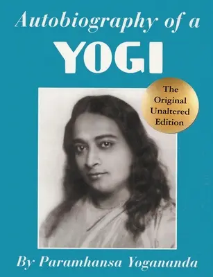 Autobiographie d'un Yogi - Autobiography of a Yogi