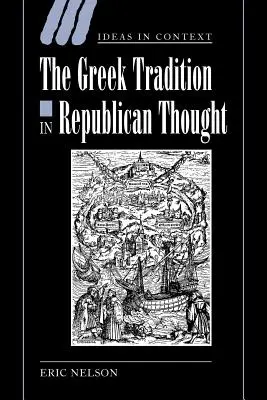 La tradition grecque dans la pensée républicaine - The Greek Tradition in Republican Thought