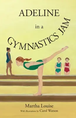 Adeline dans un concours de gymnastique - Adeline in a Gymnastics Jam