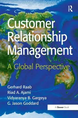 Gestion des relations avec la clientèle : Une perspective globale - Customer Relationship Management: A Global Perspective