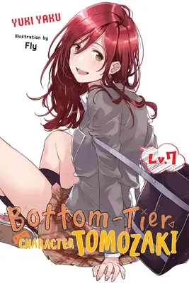 Tomozaki, personnage de bas étage, Vol. 7 (Light Novel) - Bottom-Tier Character Tomozaki, Vol. 7 (Light Novel)