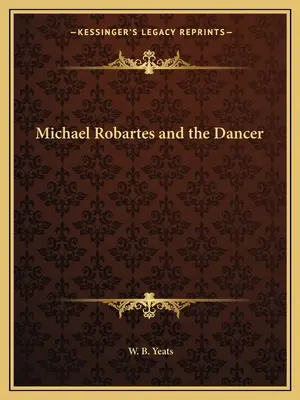 Michael Robartes et la danseuse - Michael Robartes and the Dancer