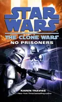 Star Wars : La Guerre des Clones - Pas de prisonniers - Star Wars: The Clone Wars - No Prisoners