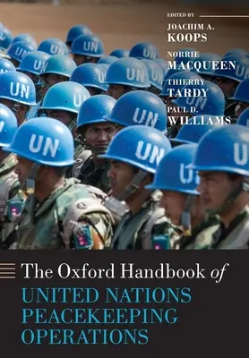 Le Manuel d'Oxford sur les opérations de maintien de la paix des Nations unies - The Oxford Handbook of United Nations Peacekeeping Operations