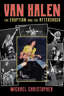 Van Halen : L'éruption et la réplique - Van Halen: The Eruption and the Aftershock