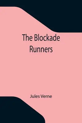 Les coureurs du blocus - The Blockade Runners