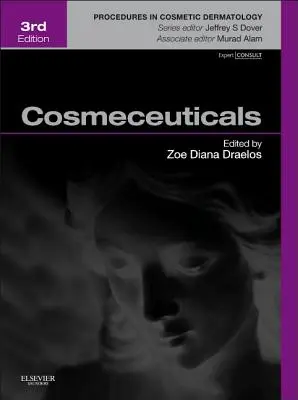 Cosmeceuticals : Série « Procédures en dermatologie cosmétique - Cosmeceuticals: Procedures in Cosmetic Dermatology Series