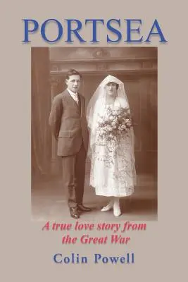 Portsea : Une véritable histoire d'amour de la Grande Guerre - Portsea: A True Love Story from the Great War
