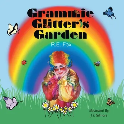 Le jardin de Grammie Glitter - Grammie Glitter's Garden