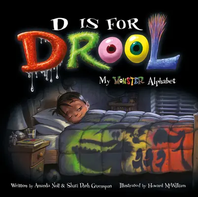 D comme Bave : L'alphabet de mon monstre - D Is for Drool: My Monster Alphabet