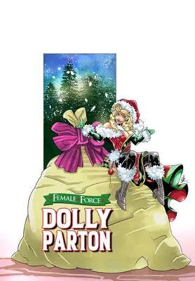 Force féminine : Dolly Parton - Bonus Holiday Edition - Female Force: Dolly Parton - Bonus Holiday Edition