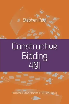 Les enchères constructives 401 - Constructive Bidding 401