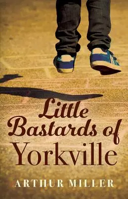 Les petits bâtards de Yorkville - Little Bastards of Yorkville