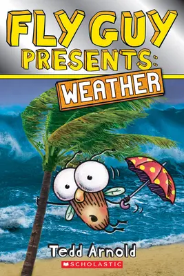 Fly Guy présente les pompiers (Scholastic Reader, Niveau 2) La météo - Fly Guy Presents: Weather