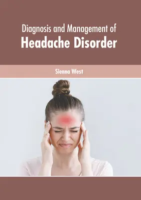 Diagnostic et prise en charge des céphalées - Diagnosis and Management of Headache Disorder