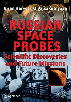 Sondes spatiales russes : Découvertes scientifiques et missions futures - Russian Space Probes: Scientific Discoveries and Future Missions