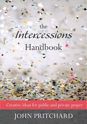 Le manuel d'intercession - The Intercessions Handbook