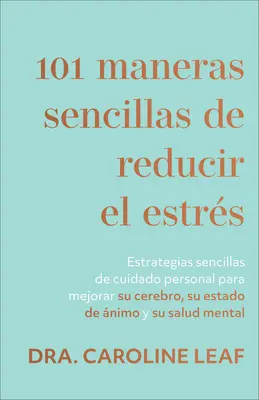 101 manières simples de réduire le stress - 101 maneras sencillas de reducir el estrs