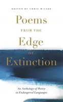 Poèmes du bord de l'extinction : Le nouveau trésor de poésie dans les langues en voie de disparition, en association avec la Bibliothèque nationale de poésie - Poems from the Edge of Extinction: The Beautiful New Treasury of Poetry in Endangered Languages, in Association with the National Poetry Library