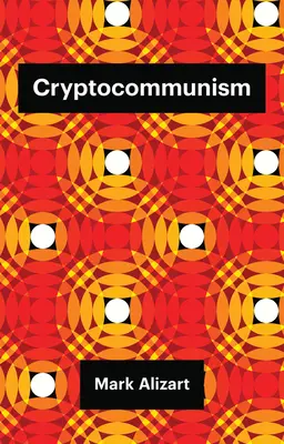 Cryptocommunisme - Cryptocommunism