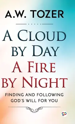 Un nuage le jour, un feu la nuit - A Cloud by Day, a Fire by Night