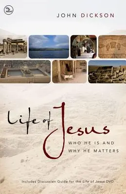 La vie de Jésus : Qui il est et pourquoi il compte - Life of Jesus: Who He Is and Why He Matters