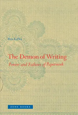 Le démon de l'écriture : Les pouvoirs et les échecs de la paperasserie - The Demon of Writing: Powers and Failures of Paperwork