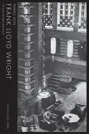 Voyages avec Frank Lloyd Wright : Le premier architecte mondial - Travels with Frank Lloyd Wright: The First Global Architect