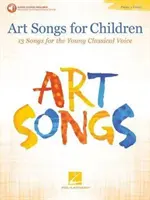 Art Songs for Children : 13 Songs for the Young Classical Voice - With Recorded Piano Accompaniments Online - Art Songs for Children: 13 Songs for the Young Classical Voice - With Recorded Piano Accompaniments Online