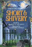 Court et frissonnant : Trente contes qui font froid dans le dos - Short & Shivery: Thirty Chilling Tales