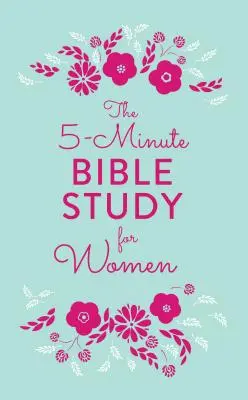 Étude biblique de 5 minutes pour les femmes - 5-Minute Bible Study for Women