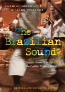 Le son brésilien : Samba, Bossa Nova et la musique populaire du Brésil - The Brazilian Sound: Samba, Bossa Nova, and the Popular Music of Brazil