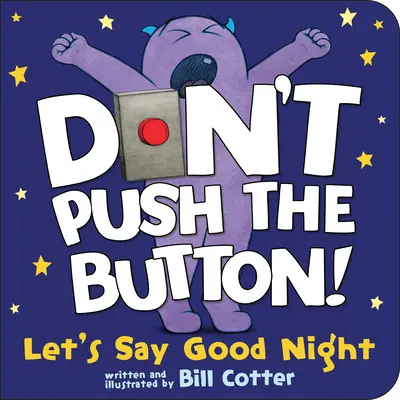 N'appuyez pas sur le bouton ! Disons bonne nuit - Don't Push the Button! Let's Say Good Night