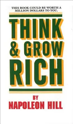 Pensez et devenez riche - Think and Grow Rich