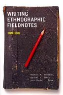 Rédiger des notes de terrain ethnographiques - Writing Ethnographic Fieldnotes