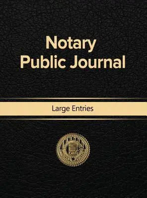 Journal du notaire public - Grandes entrées - Notary Public Journal Large Entries