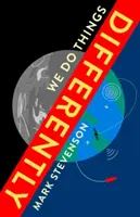 Nous faisons les choses différemment - Les outsiders qui redonnent vie à notre monde - We Do Things Differently - The Outsiders Rebooting Our World