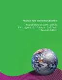 Fondements des sciences de la Terre : Pearson New International Edition - Foundations of Earth Science: Pearson New International Edition