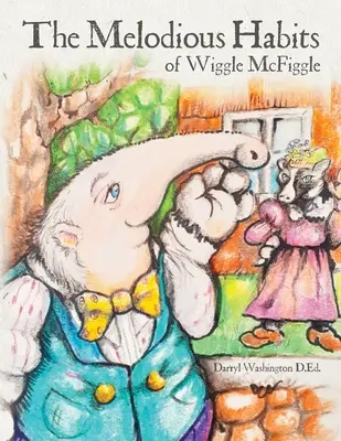 Les habitudes mélodieuses de Wiggle McFiggle - The Melodious Habits of Wiggle McFiggle