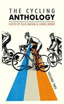 L'anthologie du cyclisme : Volume deux, 2 - The Cycling Anthology: Volume Two, 2