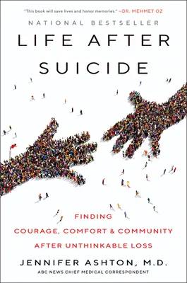 La vie après le suicide : Trouver le courage, le réconfort et la communauté après une perte impensable - Life After Suicide: Finding Courage, Comfort & Community After Unthinkable Loss