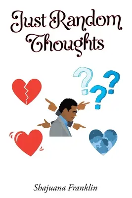 Pensées aléatoires - Just Random Thoughts