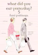 Ce que vous avez mangé hier, Volume 5 - What Did You Eat Yesterday?, Volume 5