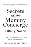 Les secrets de la conciergerie pour mamans - « Il n'y a aucune demande qu'elle n'ait pu satisfaire » Daily Mail - Secrets of the Mummy Concierge - 'There's no demand she hasn't been able to fulfil' Daily Mail