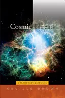 Menaces cosmiques : Une réponse planétaire - Cosmic Threats: A Planetary Response