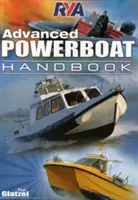 Manuel RYA pour les bateaux à moteur de niveau avancé - RYA Advanced Powerboat Handbook