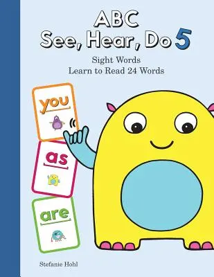 ABC Voir, Entendre, Faire Niveau 6 : Apprendre à lire les mots de la vue - ABC See, Hear, Do Level 6: Learn to Read Sight Words