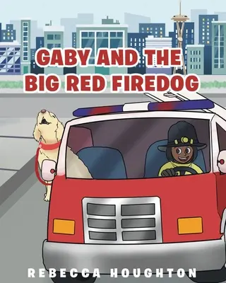 Gaby et le grand chien rouge - Gaby And The Big Red Firedog