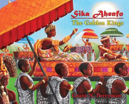 Sika Ahenfo : Les rois d'or - Sika Ahenfo: The Golden Kings