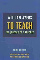 Enseigner : Le parcours d'un enseignant - To Teach: The Journey of a Teacher